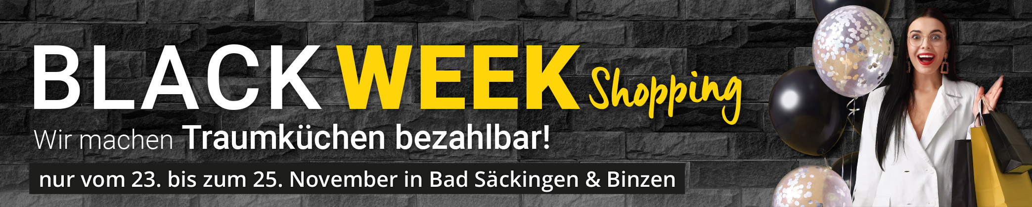 Black Week Shopping - Wir machen Traumküchen bezahlbar! Nur vom 23. bis zum 25. November in Bad Säckingen und Binzen
